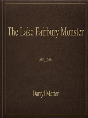 cover image of The Lake Fairbury Monster